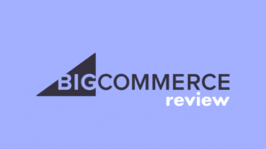 BigCommerce Reviews (2021) — All The Pros And Cons