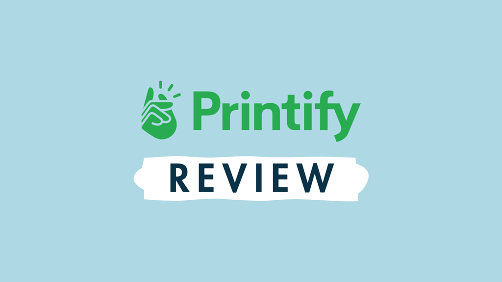 Printify Review — All The Key Pros and Cons