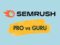 Semrush Pro vs Guru