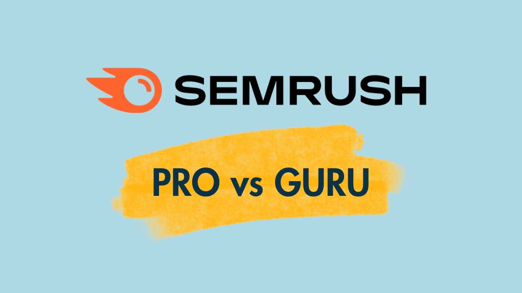 Semrush Pro vs Guru graphic