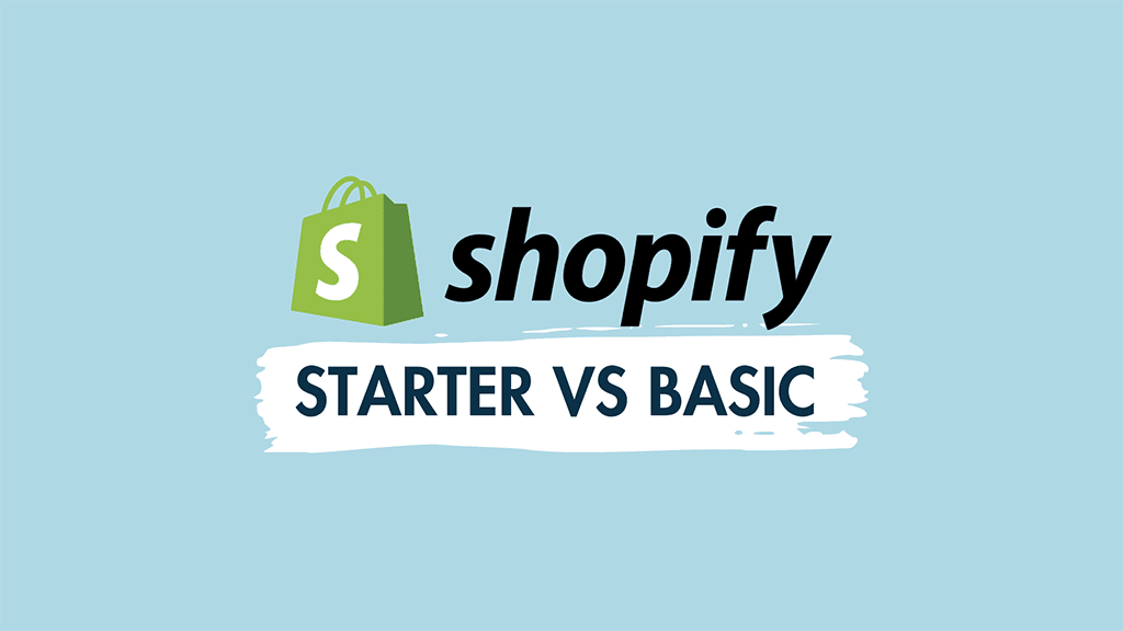 Shopify Starter vs Basic